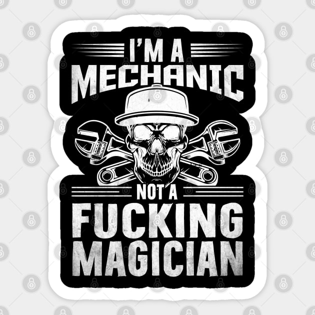 i'm mechanic not fucking Magician Sticker by Tee-hub